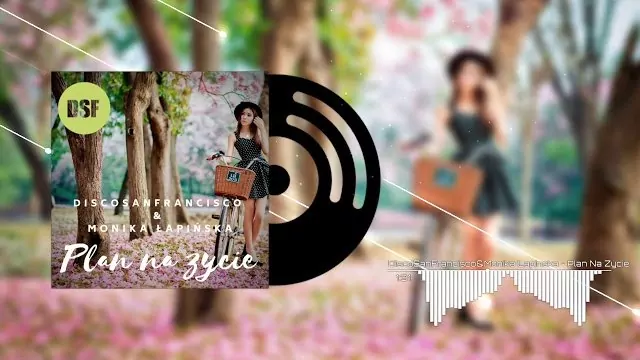 DiscoSanFrancisco & Monika Łapińska - Plan Na Życie