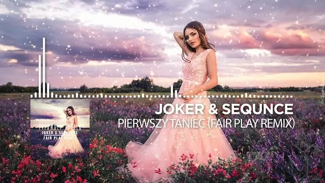 Joker & Sequence - Pierwszy Taniec (Fair Play Remix)