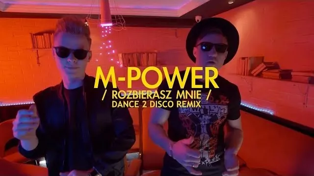M-POWER - Rozbierasz Mnie (Dance 2 Disco Remix)