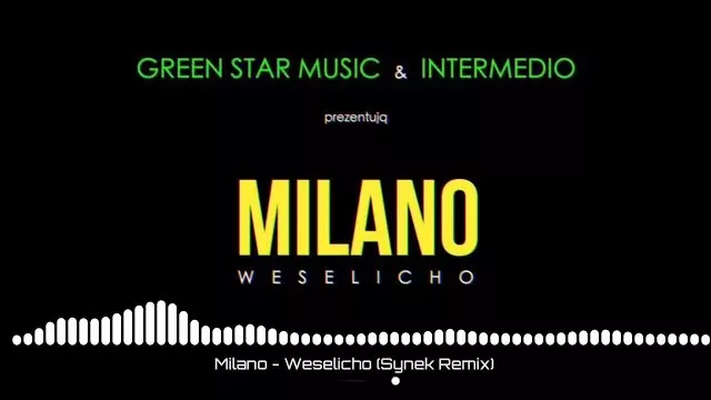 MILANO - Weselicho (Synek Remix) 2019