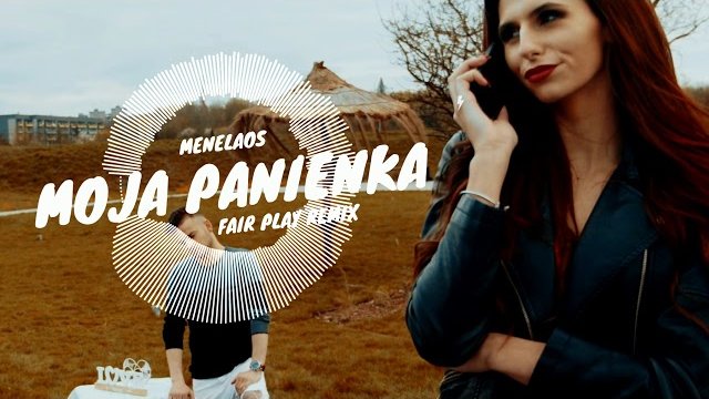 Menelaos - Moja Panienka (Fair Play Remix)