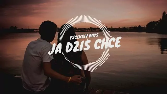 Exclusiv Boys - Ja Dziś Chcę