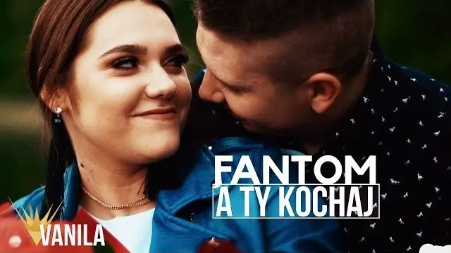 FantoM - A Ty Kochaj 