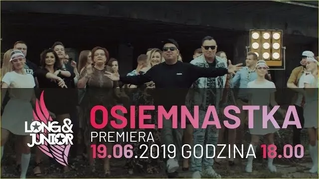 Long & Junior - Osiemnastka (ZWIASTUN 2019)