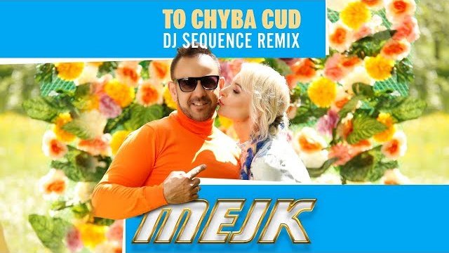 Mejk - To chyba Cud (DJ Sequence Remix)