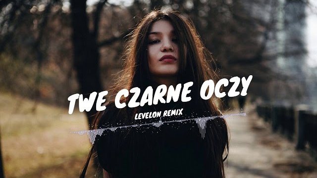 Akcent - Twe Czarne Oczy (Levelon Remix) 2019