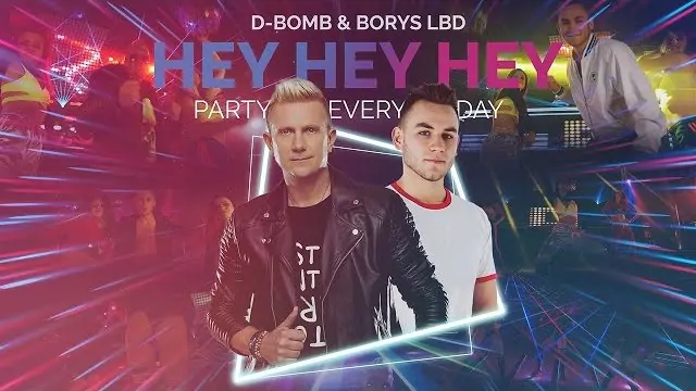 Borys LBD & D-Bomb - Hey Hey Hey (Party Everyday)[Official Video]