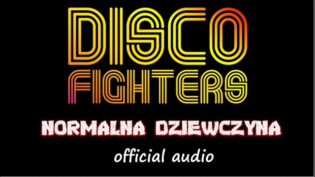 Disco Fighters - Normalna dziewczyna 