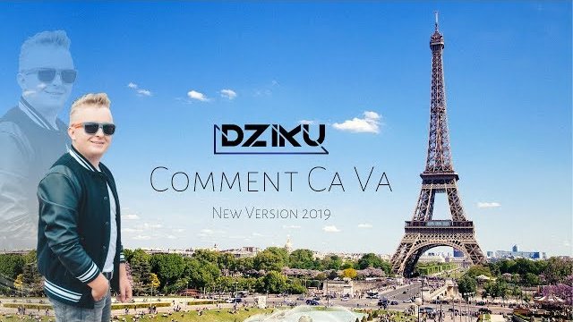 DZIKU - Comment Ca Va 2019 