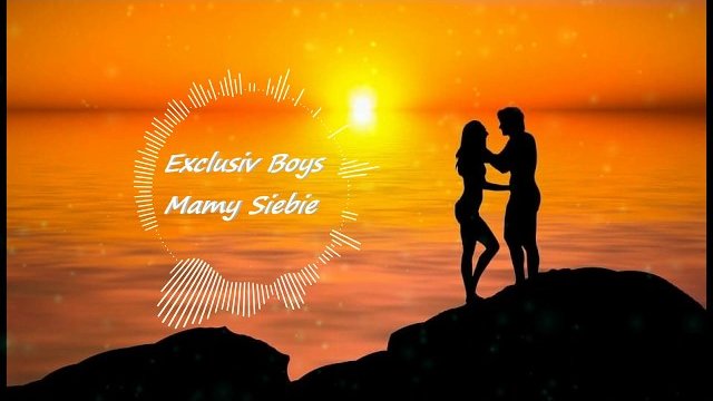 Exclusiv Boys - Mamy Siebie (official audio) 2019