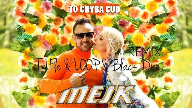 Mejk - To Chyba Cud (Tr!Fle & LOOP & Black Due REMIX) 