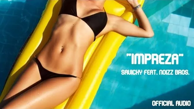 SAVICKY feat. Noizz Bros - Impreza