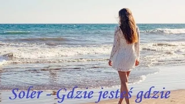 Soler - Gdzie jesteś gdzie