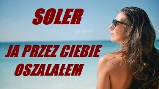 Soler - Ja przez Ciebie oszalałem (Lyric Video Mix 2019)