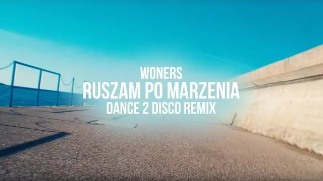WonerS - Ruszam Po Marzenia (Dance 2 Disco Remix)