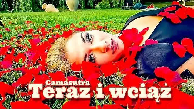 CamaSutra - Teraz i wciąż