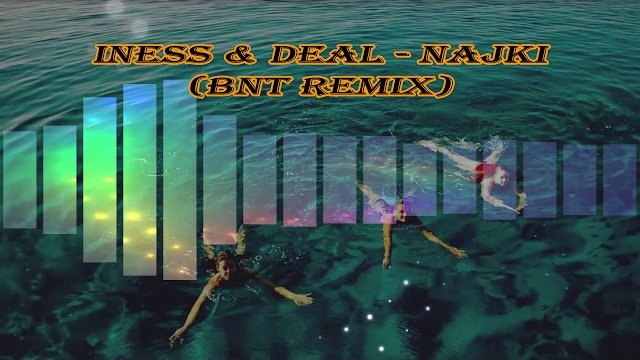 Iness & Deal - Najki (BNT Remix)