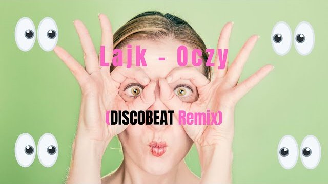 Lajk - Oczy (DISCOBEAT Remix) 