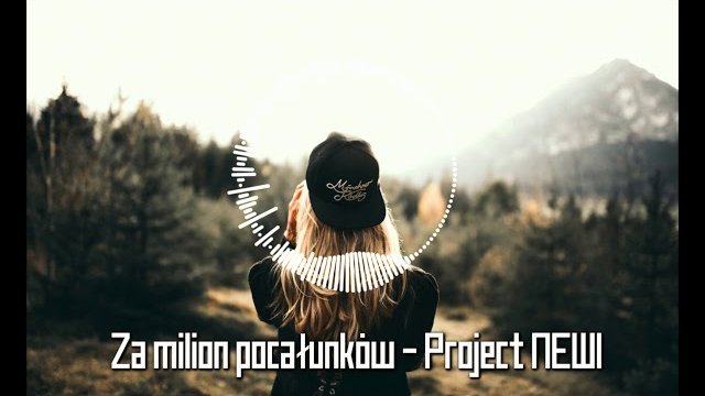 Project NEWI - Za milion pocałunków