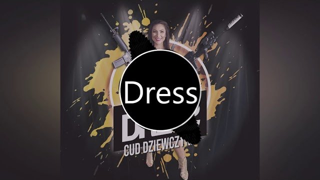Dress - Cud dziewczyna (DJ Sequence remix)