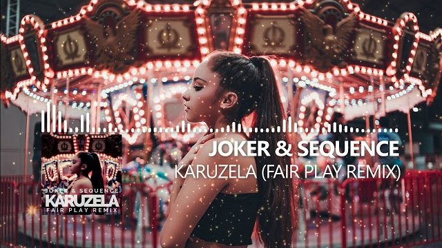 Joker & Sequence - Karuzela ( FAIR PLAY REMIX)