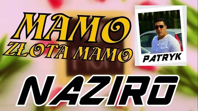 NAZIRO - Mamo Złota Mamo