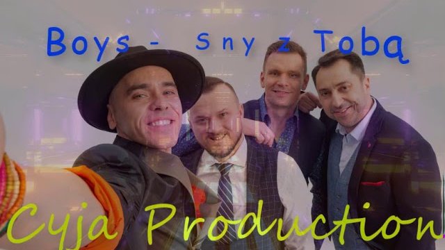 BOYS - Sny z Tobą (Cyja Production RMX 2019)