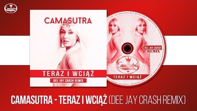 CamaSutra - Teraz i wciąż (Dee Jay Crash Remix)