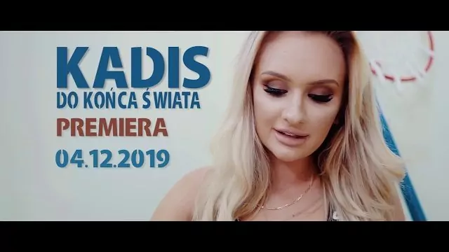 Kadis - Do końca świata (Zapowiedź)