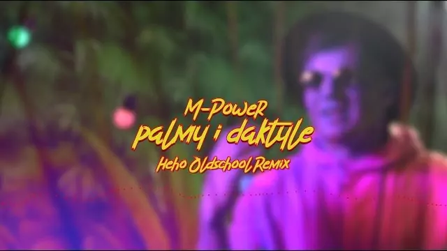 M-POWER - Palmy i daktyle (Heho Oldschool Remix)