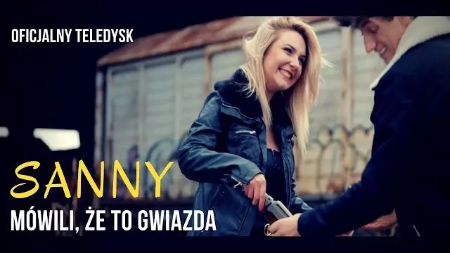 SANNY - MÓWILI, ŻE TO GWIAZDA