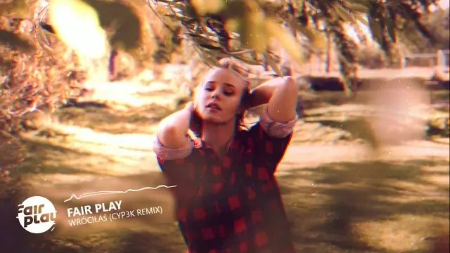 Fair Play - Wróciłaś (CYP3K REMIX) 