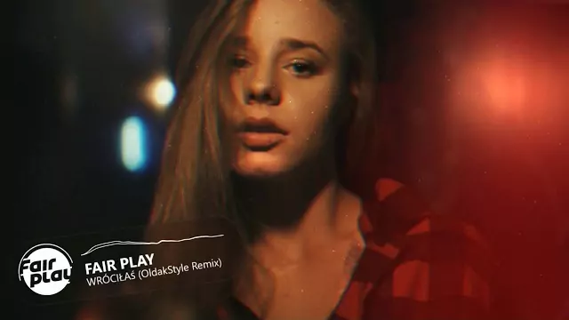 Fair Play - Wróciłaś (OldakStyle Remix)