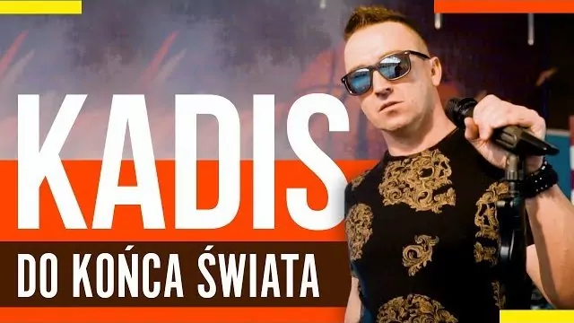 KADIS - Do końca świata