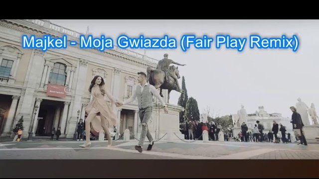 Majkel - Moja Gwiazda (Fair Play Remix) 2019