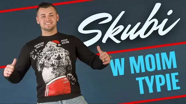 SKUBI - W moim typie