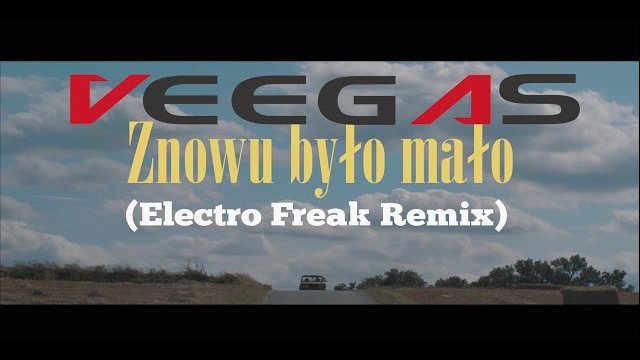 Veegas - Znowu było mało (Electro Freak Remix)2019
