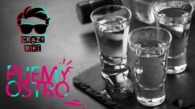 CRAZY MIKE - Pijemy ostro