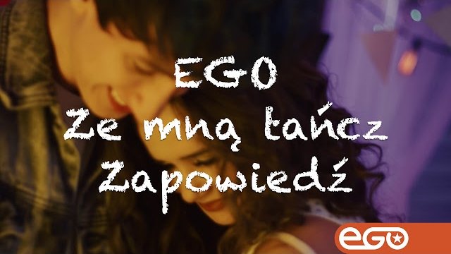 Ego - Ze mną tańcz (trailer 2020)