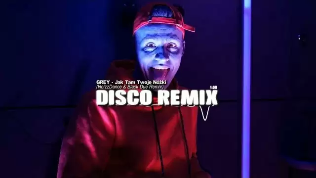 GREY - Jak Tam Twoje Nóżki (NoizzDance & Black Due Remix)