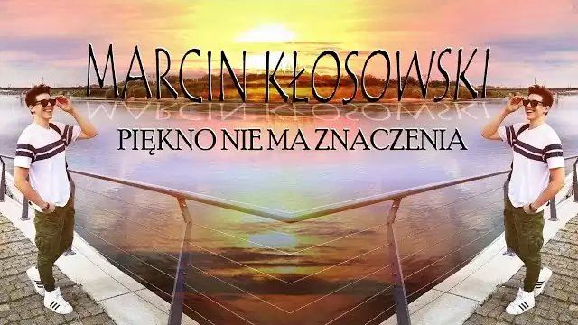 Marcin Kłosowski - Piękno Nie Ma Znaczenia