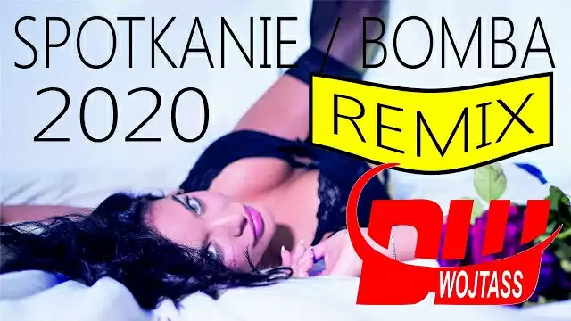DW WOJTASS - SPOTKANIE | BOMBA 2020 REMIX