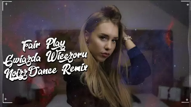 Fair Play - Gwiazda Wieczoru (NoizzDance Remix)