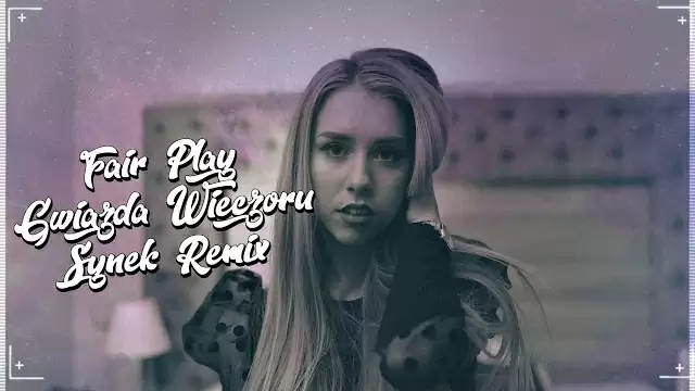Fair Play - Gwiazda Wieczoru (Synek Remix)
