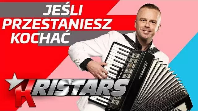 Kristars - Jeśli przestaniesz kochać