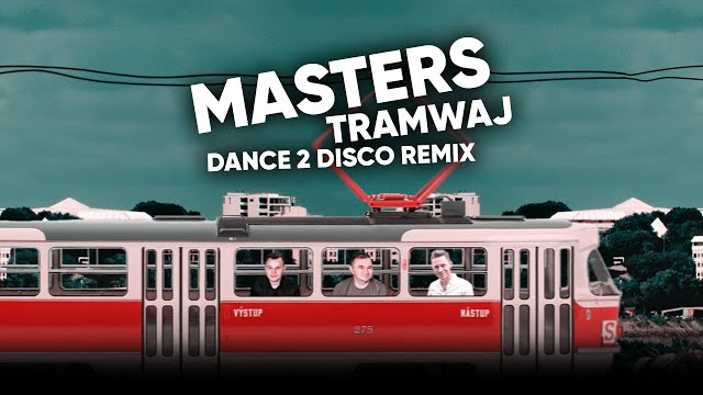 Masters - Tramwaj (Dance 2 Disco Remix)