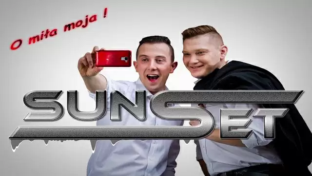 SUNSET - O MIŁA MOJA 