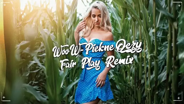 WooW - Piękne Oczy (FAIR PLAY REMIX)