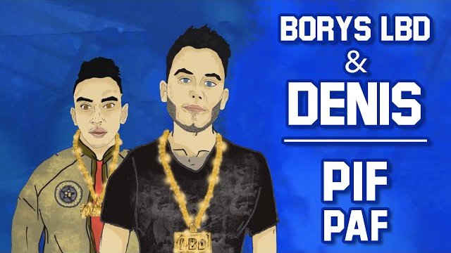 Borys LBD & Denis - Pif Paf