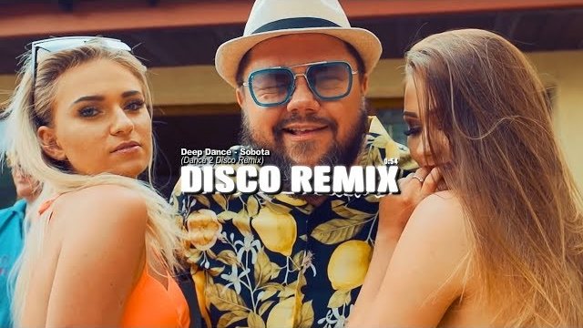 Deep Dance - Sobota (Dance 2 Disco Remix) 
